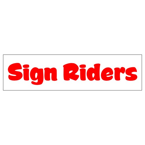 Custom 6"x24" Sign Riders